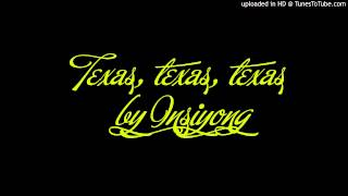 Texas texas texasInsiyong [upl. by Nilrem]