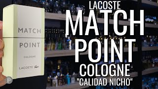 NUEVO LACOSTE MATCH POINT COLOGNE quotCALIDAD NICHOquot  PP [upl. by Nitsrik]