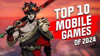 Top 10 Mobile Games of 2024 AGGRESSIVE LIST  ALL NEW GAMES Android and iOS [upl. by Fihsak]