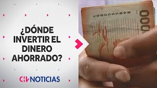 ¿Dónde conviene INVERTIR TU DINERO ahorrado Fondos mutuos depósito a plazo o APV  CHV Noticias [upl. by Kalila325]