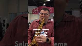 Selmer Supreme at NAMM 2024 [upl. by Gimpel]