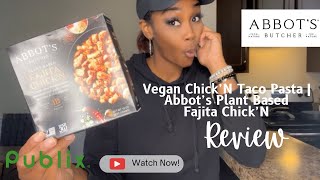 VEGAN CHICKN TACO PASTA  ABBOTS PLANT BASED FAJITA CHICKN FOOD REVIEW [upl. by Cornel211]