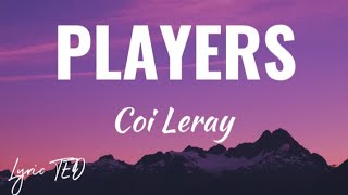 Coi Leray  Players Lyrics [upl. by Ahseinod]