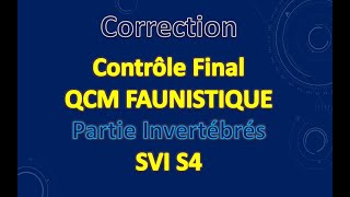 Correction Contrôle Final QCM FAUNISTIQUE Partie Invertébrés SVI S4 FSSM [upl. by Hgielar]