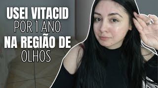 USEI VITACID NA REGIÃO DE OLHOS POR 1 ANO  minha combinação PERFEITA para HIDRATAR [upl. by Oconnor]