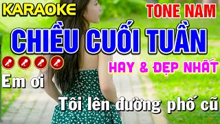 ✔CHIỀU CUỐI TUẦN Karaoke Tone Nam  HAY NHẤT   Tình Trần Organ [upl. by Alah]