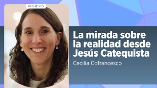 La mirada sobre la realidad desde Jesús Catequista [upl. by Amaras159]