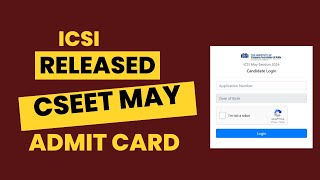 ICSI RELEASEDCSEET MAY 2024 EXAM ADMIT CARD [upl. by Nohsyar]