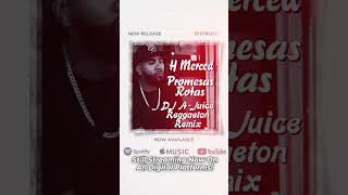 H Merced Promesas Rota DJ AJUICE Reggaeton Remix Streaming Now On All Digital Platforms Pure Fire [upl. by Theodoric]