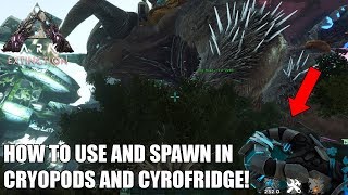 ARK  HOW TO USE AND SPAWN IN CRYOPODS AND CRYOFRIDGES  ARK EXTINCTION [upl. by Intyre]