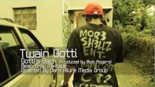 Twain GottiGottis Back Produced By Rick Rogers EXPLICIT HD [upl. by Valonia493]