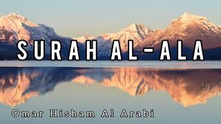 Surah Al Ala  Omar Hisham Al Arabi [upl. by Furtek861]