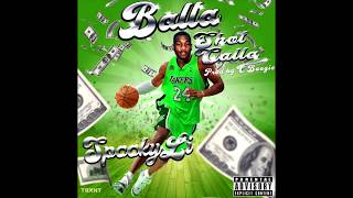 SPOOKYLI  BALLA SHOT CALLA PROD CBOOGIE AKA HiC [upl. by Amorete]