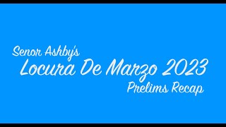 Locura De Marzo  Prelims Recap [upl. by Malinda]