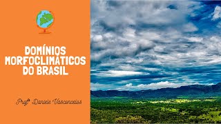 Domínios Morfoclimáticos do Brasil [upl. by Nnairek]