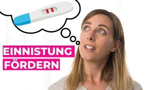 Einnistung fördern nach Eisprung oder Transfer I Das kannst du JETZT tun [upl. by Gisser]