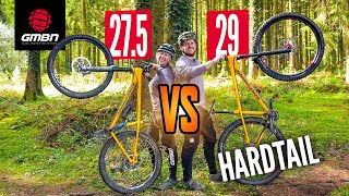 Battle of the Hardtails  275” Vs 29” Wheels [upl. by Lyram554]