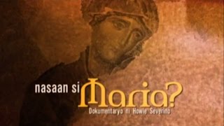 IWitness quotNasaan si Maria dokumentaryo ni Howie G Severino full episode [upl. by Blair]