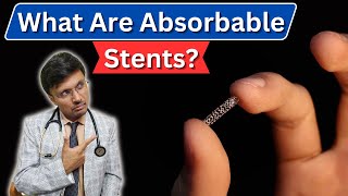 Explaining ABSORBABLE STENTS What You Need to Know [upl. by Colvert]