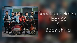 Roadblock Hatiku  Floor 88 amp Baby Shima  Official Lyric Video [upl. by Aseefan376]