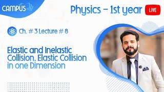 11th Class Physics Ch 3 Lecture 8 Elastic and Inelastic Collision Elastic Collision in one Dimens [upl. by Brawner]