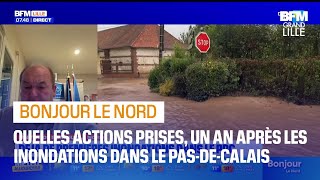 quotOn a manqué danticipationquot le bilan des inondations dans le PasdeCalais un an après [upl. by Underwood]