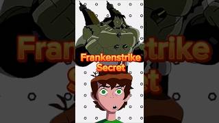 Ben 10 Frankenstrike Super Secret no one knows and you will be shocked shorts ben10 [upl. by Jorrie899]