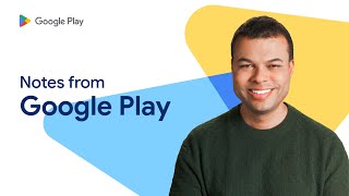 Notes from Google Play The next phase of Play [upl. by Jemmie]