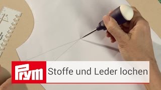 Stoffe und Leder lochen mit dem Prym Pfriem Werkzeug  Prym Zubehör [upl. by Boyes]