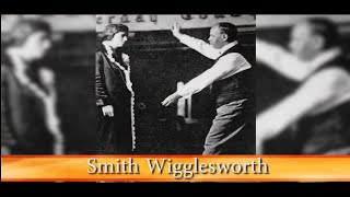 Gods Generals Series  Smith Wigglesworth [upl. by Dirtsa]