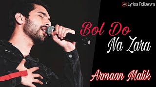 Bol Do Na Zara Lyrics  Armaan Malik  Azhar  Emraan Hashmi  Nargis Fakhri  Lyrics Followers [upl. by Griswold]