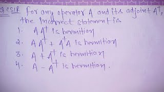 Hermitian operator  Requested Question  Csir net gate chemistry [upl. by Alben]