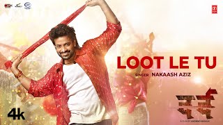 Loot Le Tu  Shakib Khan Sonal Chauhan  Nakash Aziz  New Hindi Movie quotDardquot Video Song 2024 [upl. by Kusin]