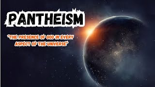 Pantheism  Unveiling The Divine in Everything  Pantheism Explained Origin Pantheistic Lifestyle [upl. by Burnham]