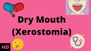 Dry Mouth Xerostomia Causes Signs and Symptoms Diagnosis and Treatment [upl. by Thury]