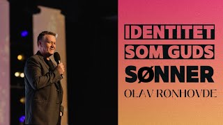 Identitet som Guds sønner  Olav Rønhovde  170324 [upl. by Arezzini874]