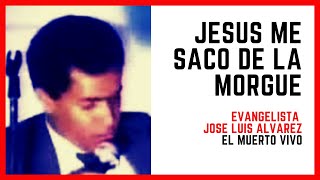 ✅ El Muerto Vivo  José Luis Álvarez  Testimonio Completo ⭐⭐⭐ [upl. by Aerdnac]