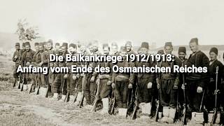 Balkankrieg 1912 Eine Katastrophe für das Osmanische Reich [upl. by Cheke]