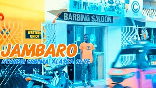 Starboi Ebriima  Jambaro Official Video feat Alaska Gaye [upl. by Yrocaj]