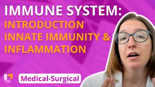 Immune system  Introduction Innate Immunity amp Inflammation MedicalSurgical  LevelUpRN [upl. by Irtimed745]