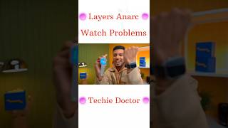 Layers Anarc Smartwatch Big Problems  Tech burner smartwatch Bad Quality Review [upl. by Ainnek]