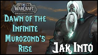 Jak into dungeon  Dawn of the Infinite Murozonds Rise  Dragonflight [upl. by Geanine]