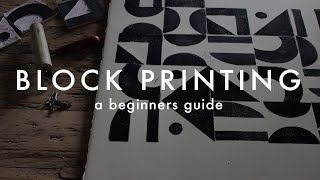 How to Block Print  Block Printing 101 A Beginners Guide [upl. by Aieki665]