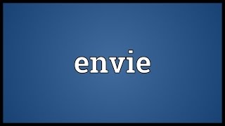 Envie Meaning [upl. by Latsyrhc752]