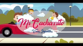 Mi Cacharrito 🚘  Voces Infantiles VIDEO OFICIAL [upl. by Rodriguez]