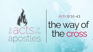 The Way of the Cross  Acts 93243  052624 [upl. by Brass222]