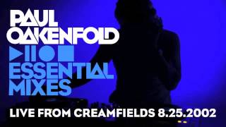 Paul Oakenfold  Essential Mix August 25 2002 LIVE from Creamfields [upl. by Keryt550]