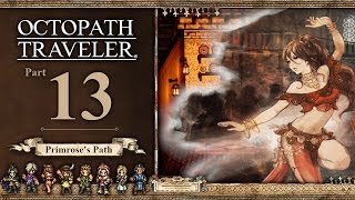 Octopath Traveler  Part 13  Primrose the Dancer   100 Lets Play  Nintendo Switch Gameplay [upl. by Hieronymus]