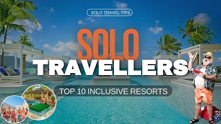 Solo Travelers Dream Best 10 AllInclusive Resorts You Must Visit [upl. by Eelirol330]