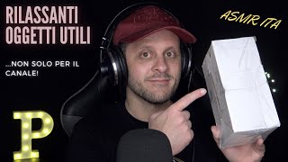 ASMR ITA  Un set di interessanti oggetti utili anche per il canale  Unboxing Show amp Tell 📦 😌💤 [upl. by Norod599]